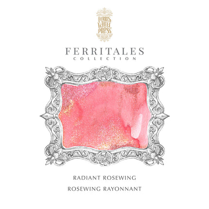Ferris Wheel Press Fountain Pen Ink Ferritales - Radiant Rose Wing